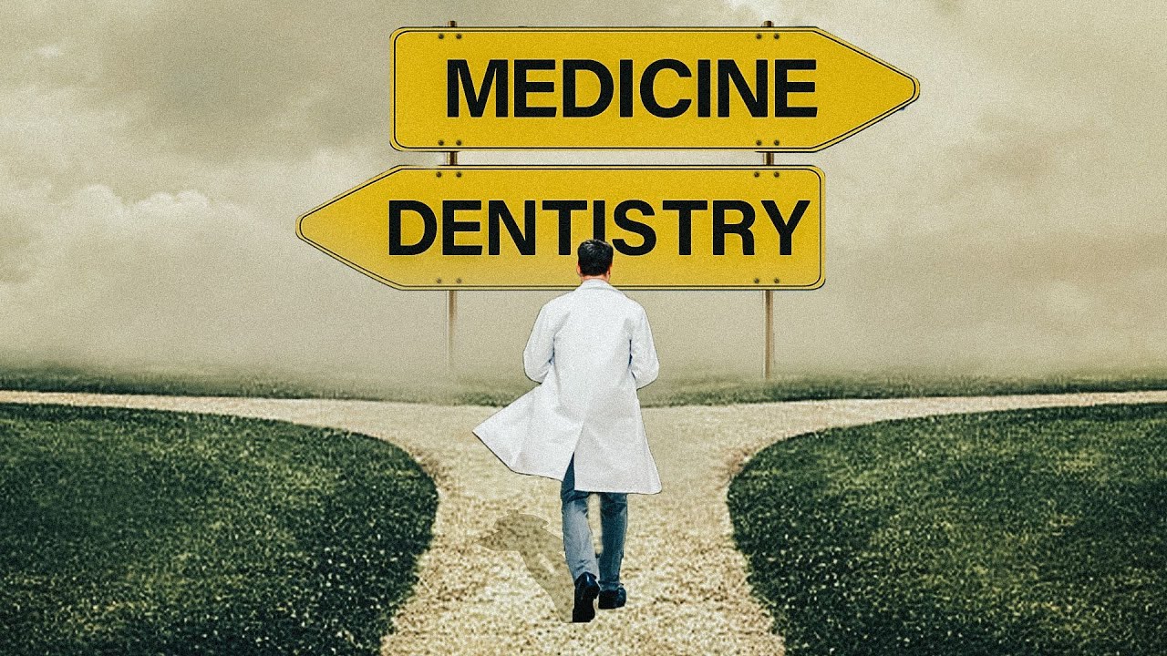 Which is better, Medicine or Dentistry?