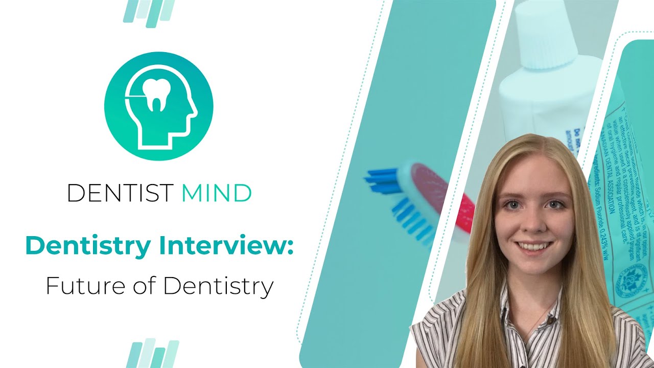 Dentistry Interview: Future of Dentistry | Medic Mind