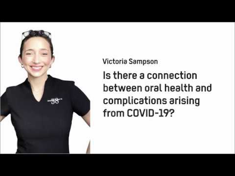 Oral hygiene and COVID-19 is there a link? with Dr. Victoria Sampson