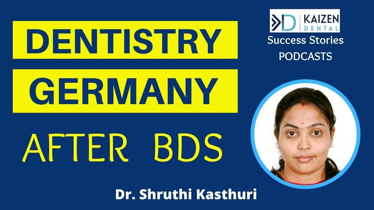 Dentistry in Germany | Kaizen Dental Podcast with Dr Shruthi Kasthuri