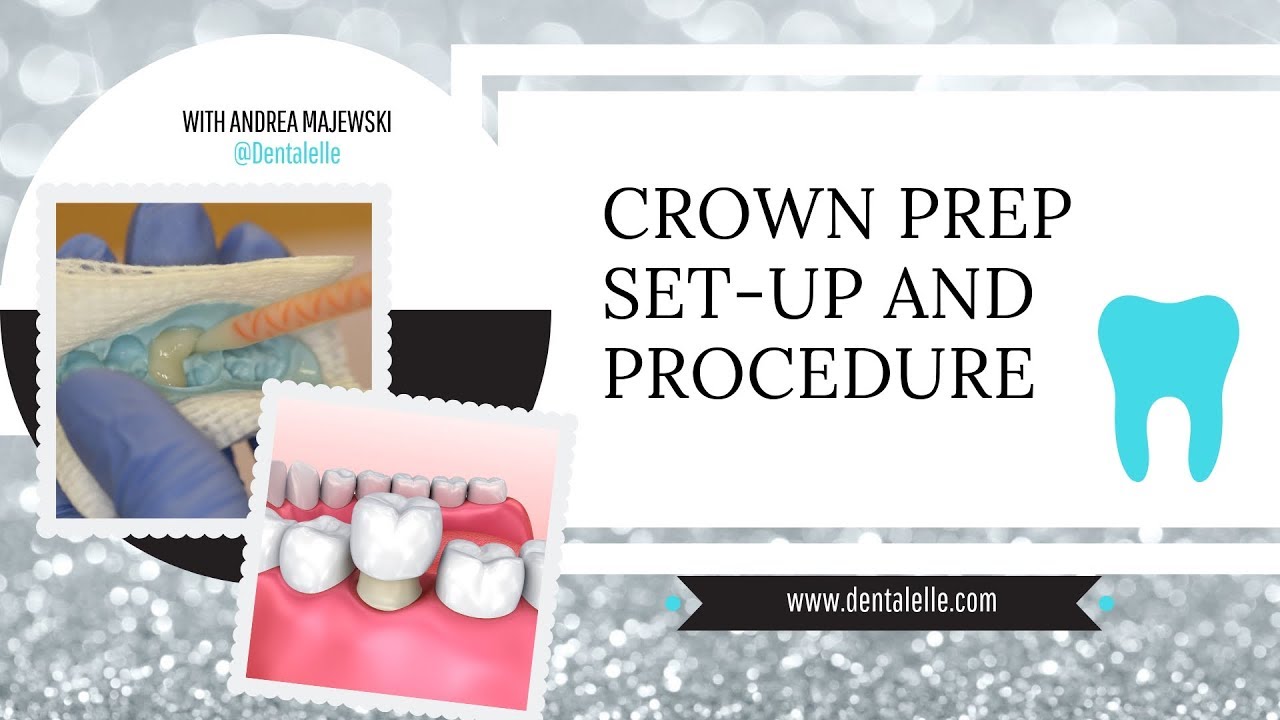 Crown Prep Tray Set Up Procedure Dental Assisting
