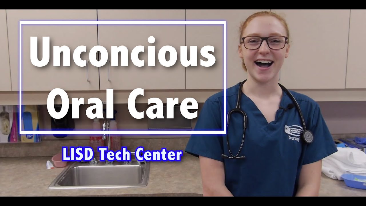 Unconscious Oral Care